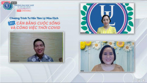 1  Chương trình tư vấn tâm lý mùa dịch số đầu tiên “Cân bằng cuộc sống và công việc thời COVID 19” với sự góp mặt của các khách mời đầy nhiệt huyết và dày dặn kinh nghiệm